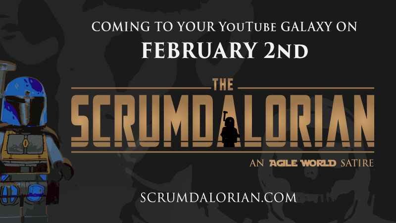 The Scrumdalorian - AN AGILE WORLD SATIRE - Soon on YouTube