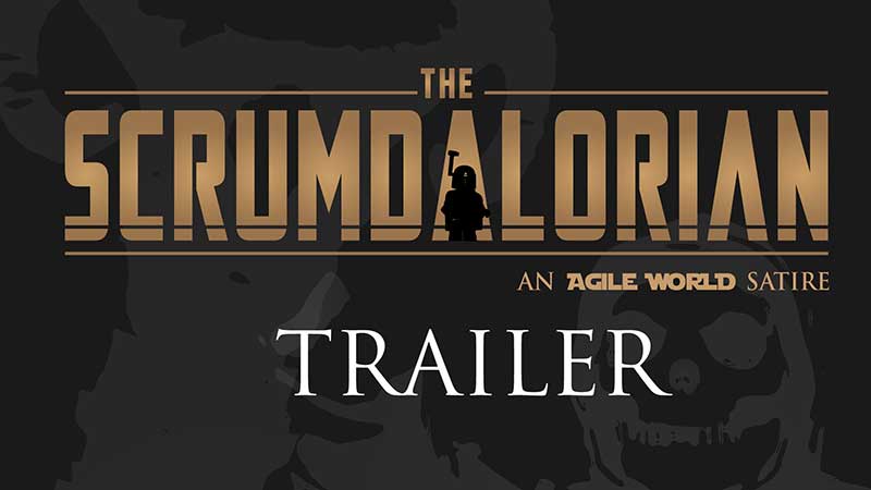 The Scrumdalorian - AN AGILE WORLD SATIRE - Check out the Trailer!